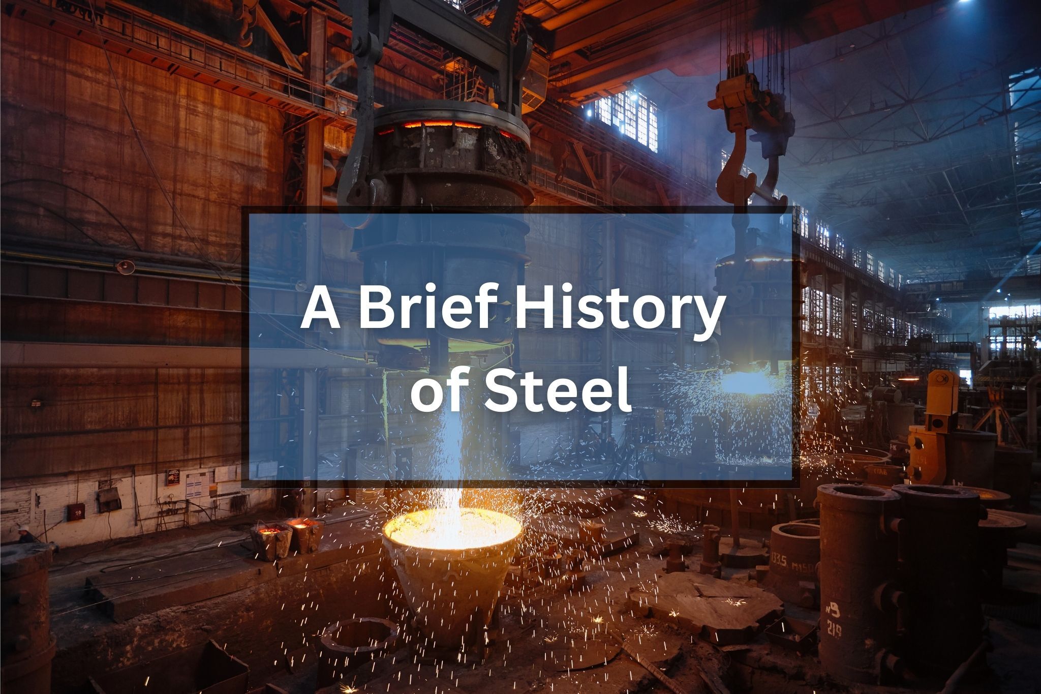 A Brief History of Steel